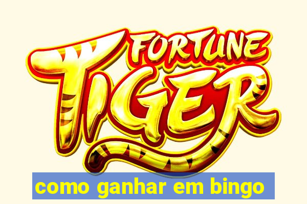 como ganhar em bingo